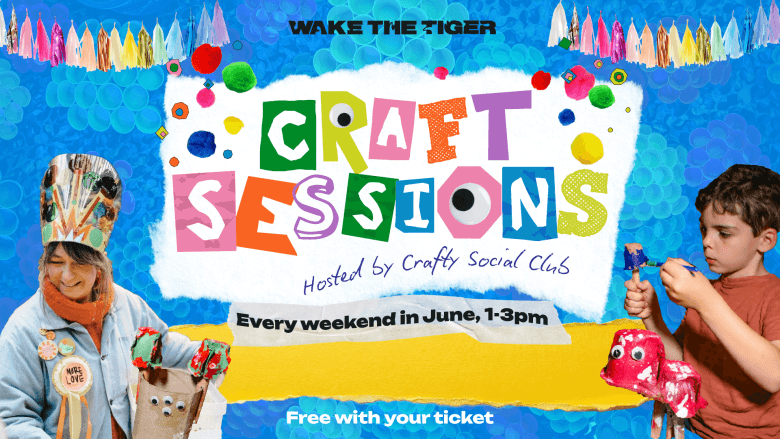 Wake the Tiger craft sessions
